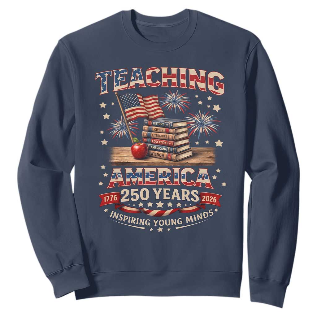 American Teacher Gift Sweatshirt Inspiring Young Minds 250th Anniversary TS12 Navy Print Your Wear