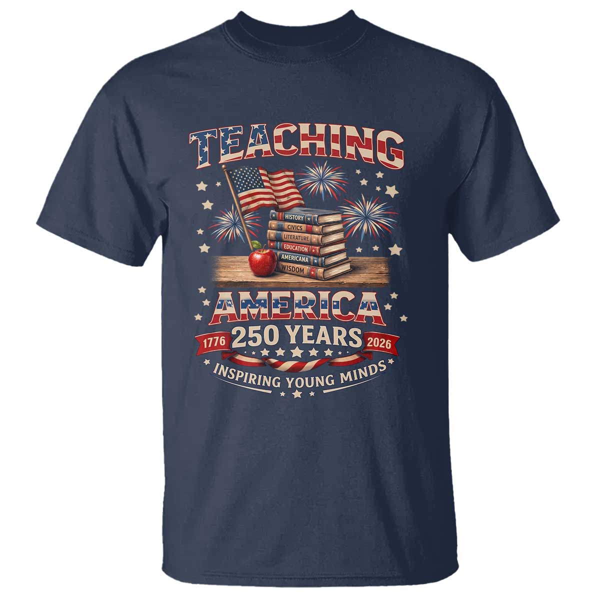 American Teacher Gift T Shirt Inspiring Young Minds 250th Anniversary TS12 Navy Print Your Wear
