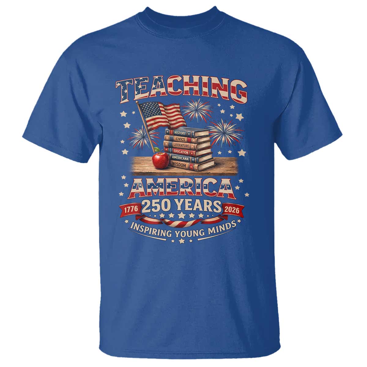 American Teacher Gift T Shirt Inspiring Young Minds 250th Anniversary TS12 Royal Blue Print Your Wear