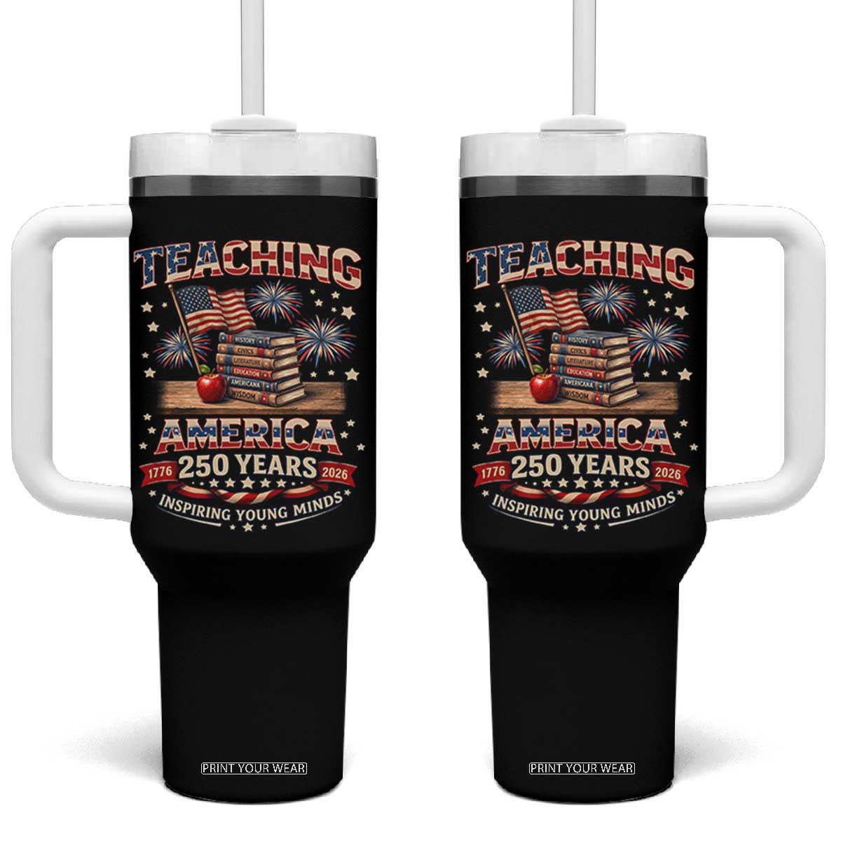 American Teacher Gift Tumbler With Handle Inspiring Young Minds 250th Anniversary TS12 One Size: 40 oz Black Print Your Wear