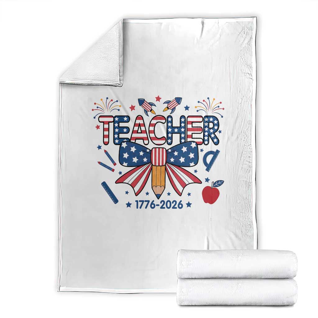 Proud American Teacher 250 Years Throw Blanket Patriotic Educator Gift TS12 White Print Your Wear