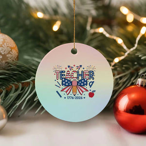 Proud American Teacher 250 Years Ceramic Ornament Patriotic Educator Gift TS12 1pc Pastel Print Your Wear