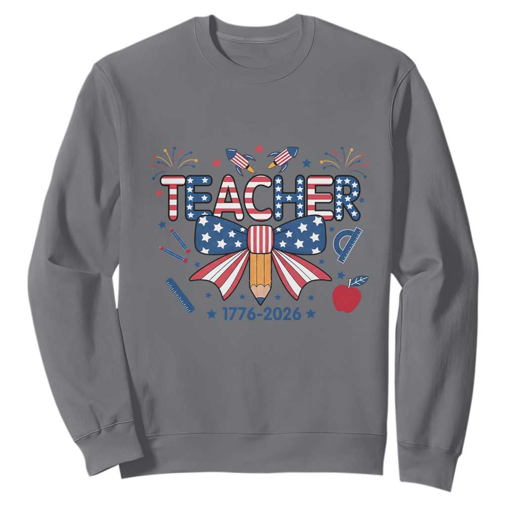 Proud American Teacher 250 Years Sweatshirt Patriotic Educator Gift TS12 Charcoal Print Your Wear