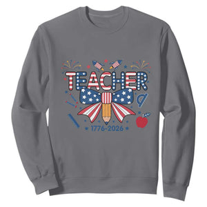 Proud American Teacher 250 Years Sweatshirt Patriotic Educator Gift TS12 Charcoal Print Your Wear