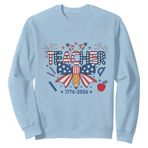 Proud American Teacher 250 Years Sweatshirt Patriotic Educator Gift TS12 Light Blue Print Your Wear