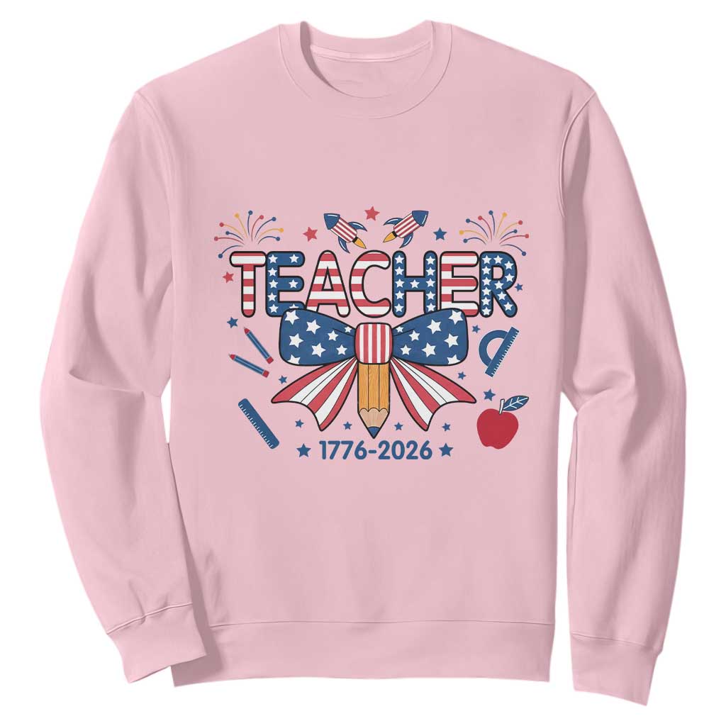 Proud American Teacher 250 Years Sweatshirt Patriotic Educator Gift TS12 Light Pink Print Your Wear