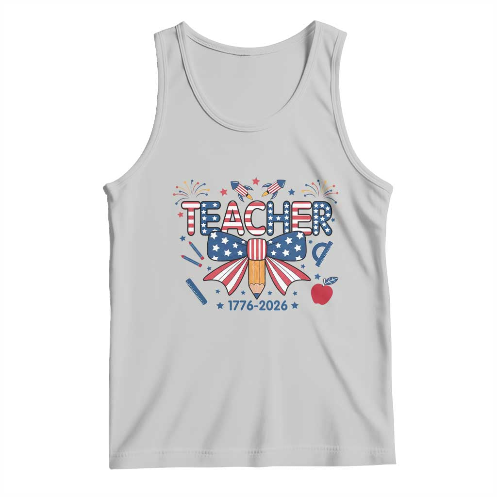 Proud American Teacher 250 Years Tank Top Patriotic Educator Gift TS12 Ash Print Your Wear