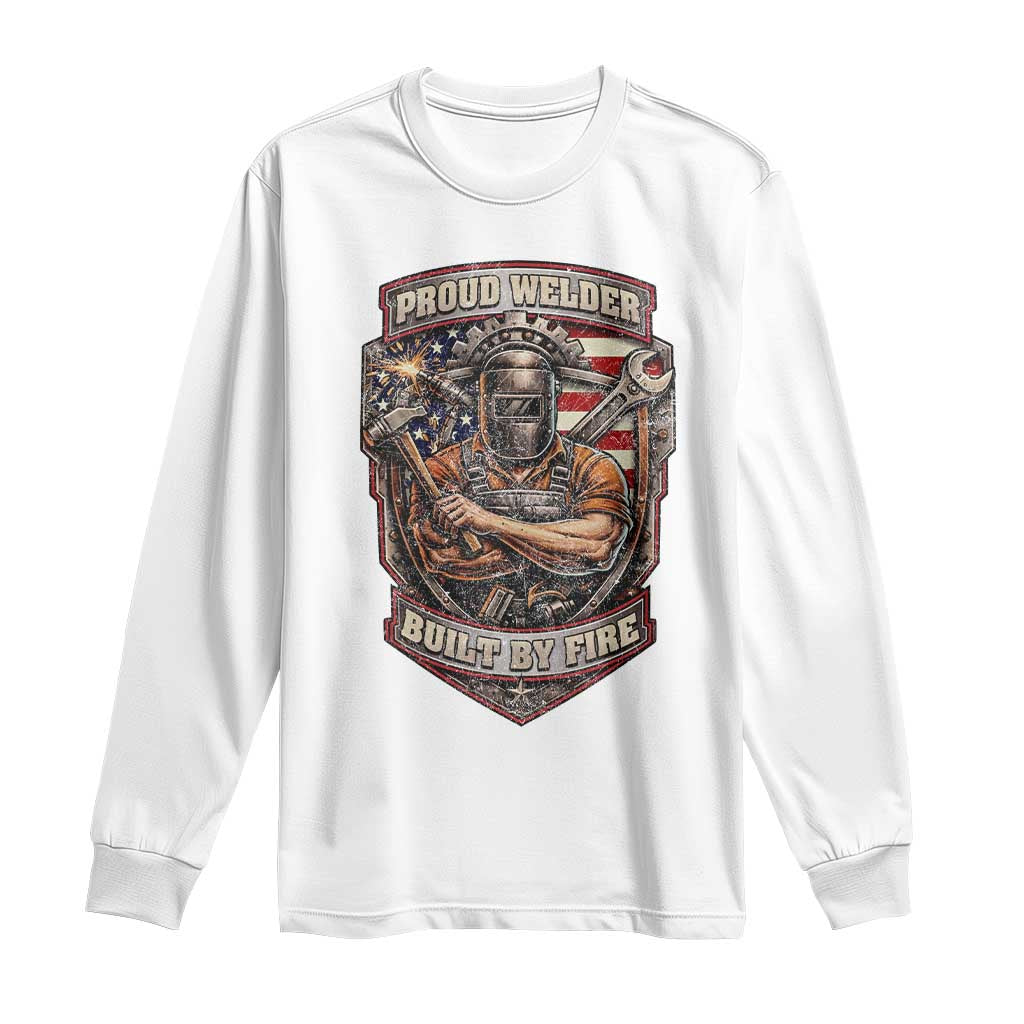 Vintage Proud American Welder Long Sleeve Shirt Built By Fire Blue Collar Dad Gift TS12 White Print Your Wear