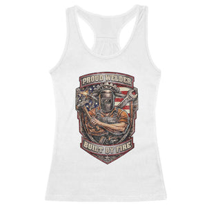 Vintage Proud American Welder Racerback Tank Top Built By Fire Blue Collar Dad Gift TS12 White Print Your Wear