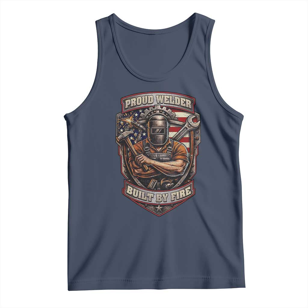Vintage Proud American Welder Tank Top Built By Fire Blue Collar Dad Gift TS12 Navy Print Your Wear