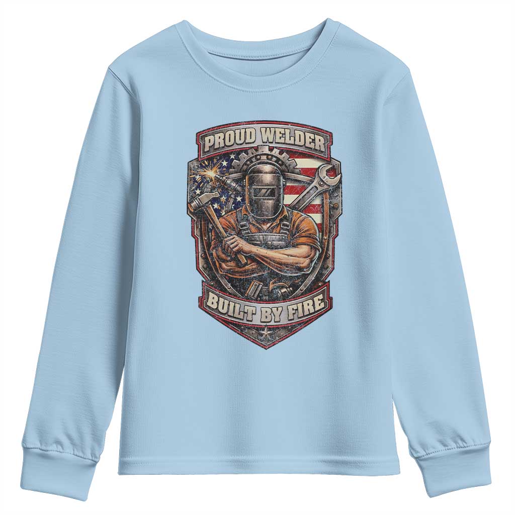 Vintage Proud American Welder Youth Sweatshirt Built By Fire Blue Collar Dad Gift TS12 Light Blue Print Your Wear