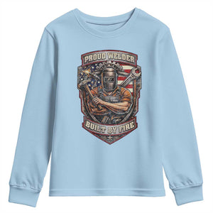 Vintage Proud American Welder Youth Sweatshirt Built By Fire Blue Collar Dad Gift TS12 Light Blue Print Your Wear