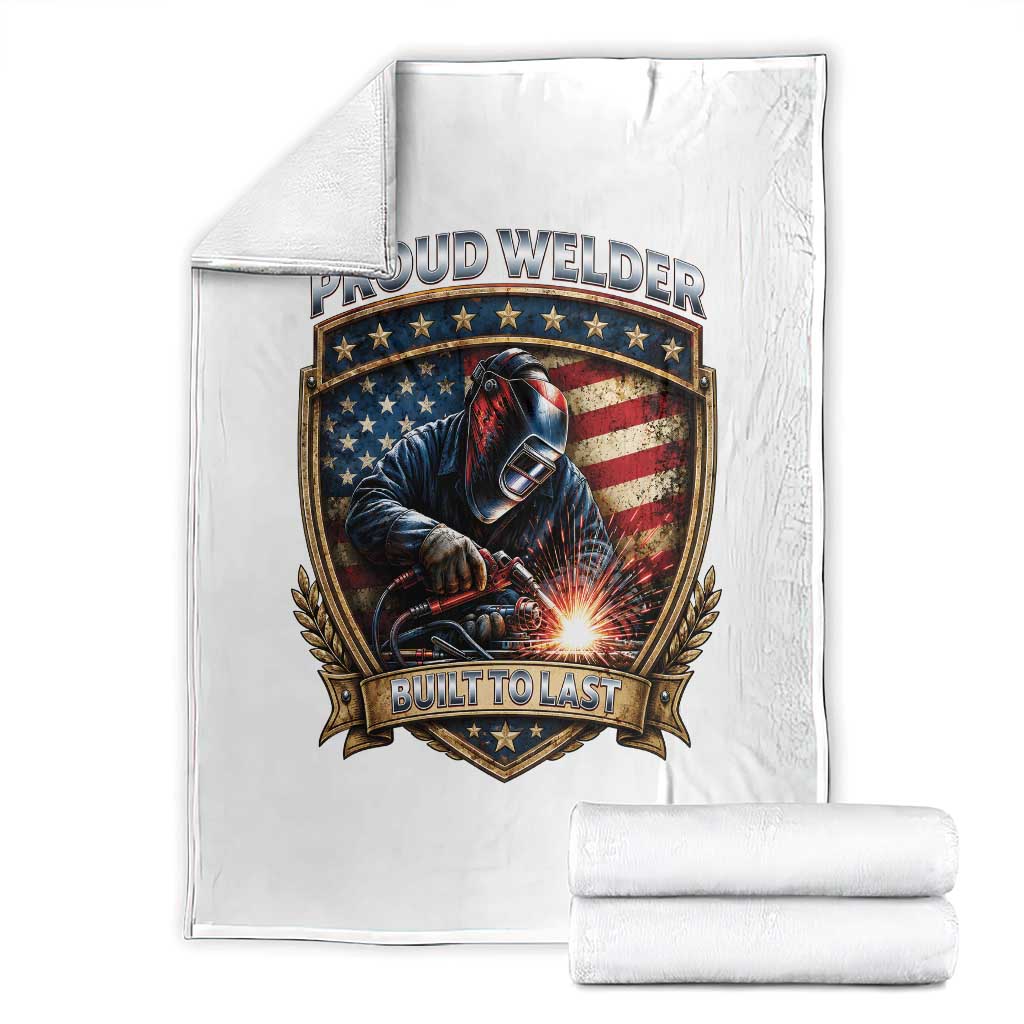 Built To Last Proud Welder Throw Blanket Blue Collar American Dad Gift TS12 White Print Your Wear
