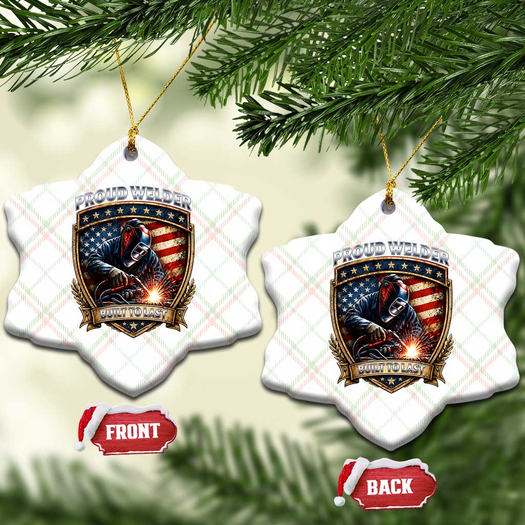 Built To Last Proud Welder Ceramic Ornament Blue Collar American Dad Gift TS12 Print Your Wear