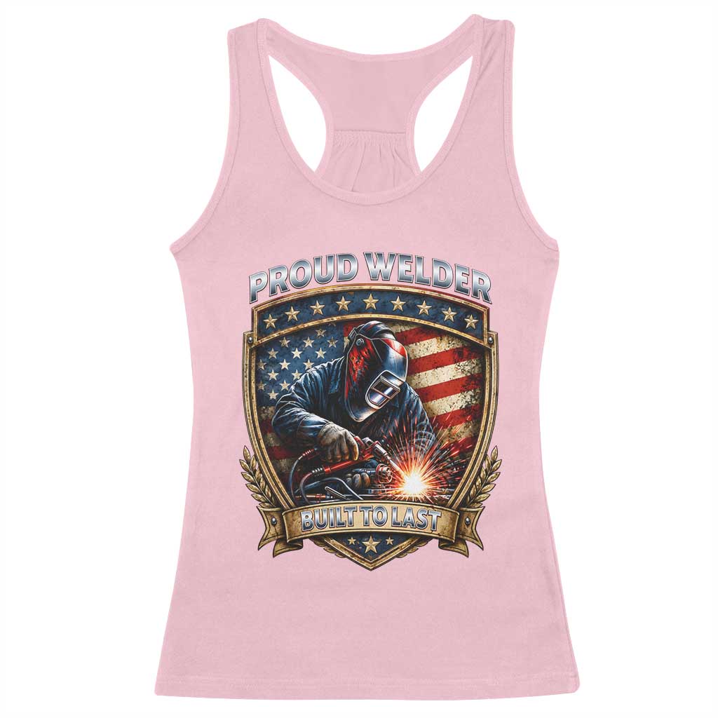 Built To Last Proud Welder Racerback Tank Top Blue Collar American Dad Gift TS12 Light Pink Print Your Wear