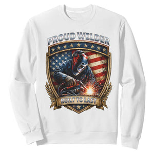 Built To Last Proud Welder Sweatshirt Blue Collar American Dad Gift TS12 White Print Your Wear