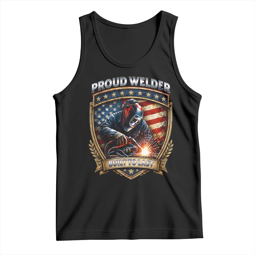 Built To Last Proud Welder Tank Top Blue Collar American Dad Gift TS12 Black Print Your Wear