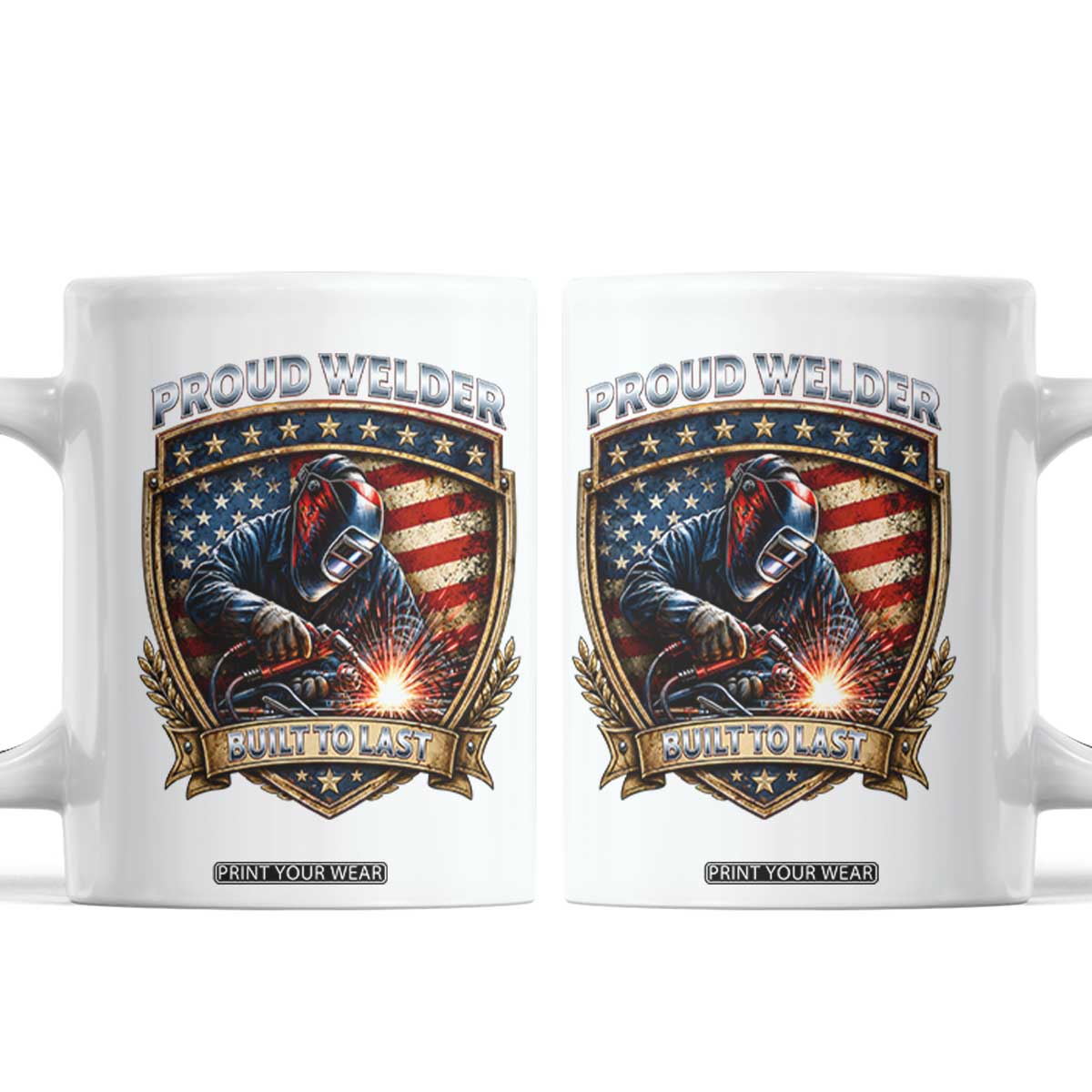Built To Last Proud Welder Coffee Mug Blue Collar American Dad Gift TS12 White Print Your Wear