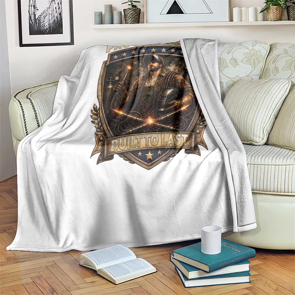 Proud Welder Graphic Throw Blanket Built To Last Worker Gift TS12 Print Your Wear