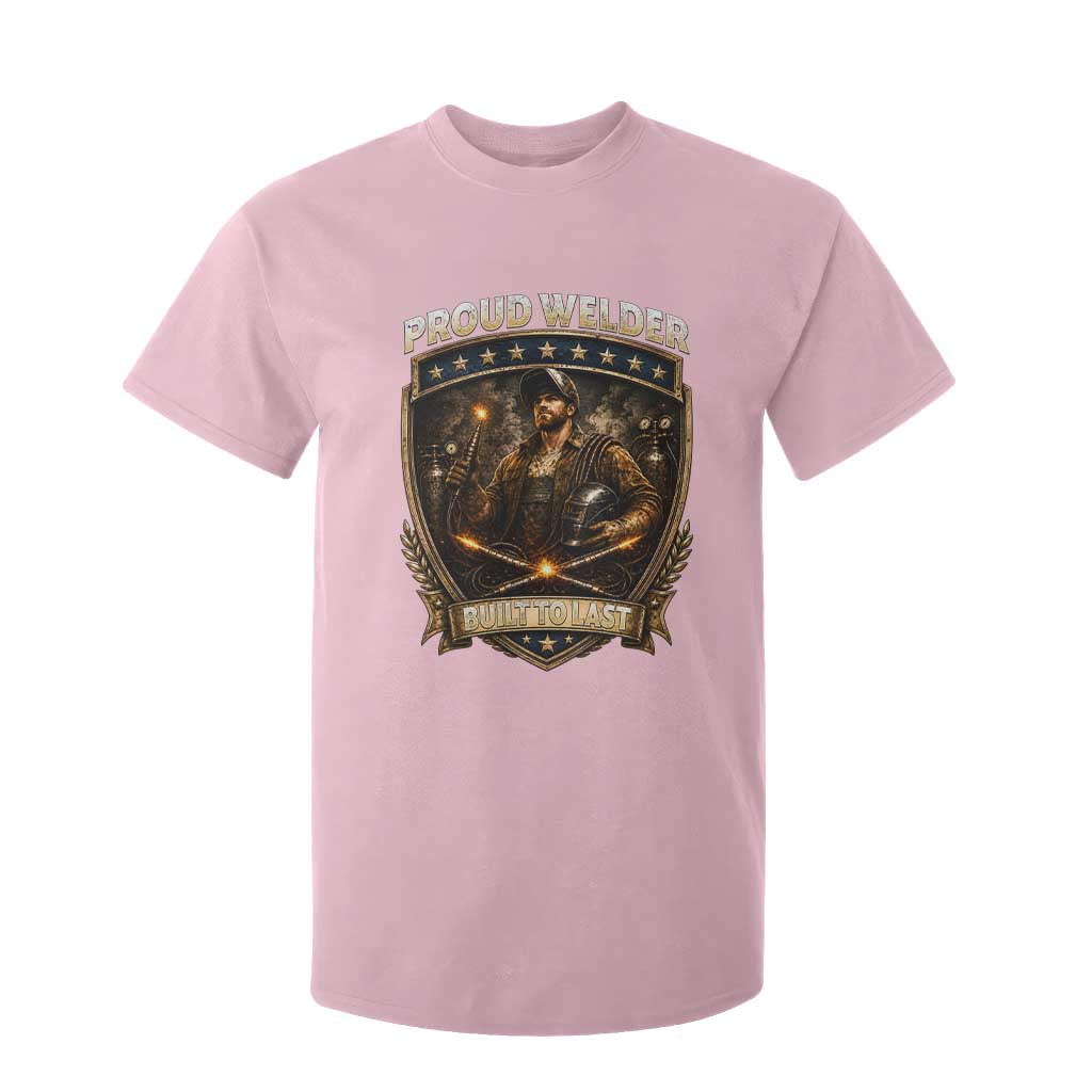 Proud Welder Graphic T Shirt For Kid Built To Last Worker Gift TS12 Light Pink Print Your Wear