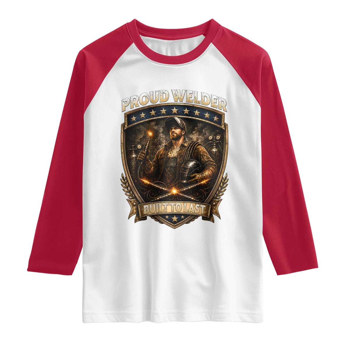Proud Welder Graphic Raglan Shirt Built To Last Worker Gift TS12 White Red Print Your Wear