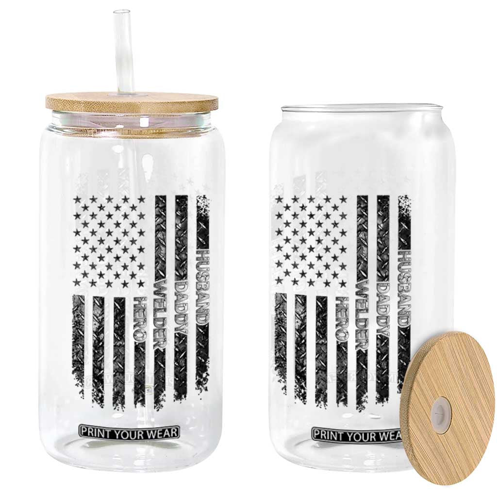 Husband Daddy Welder Hero Glass Can Patriotic Welding American Flag Graphic TS12 Print Your Wear