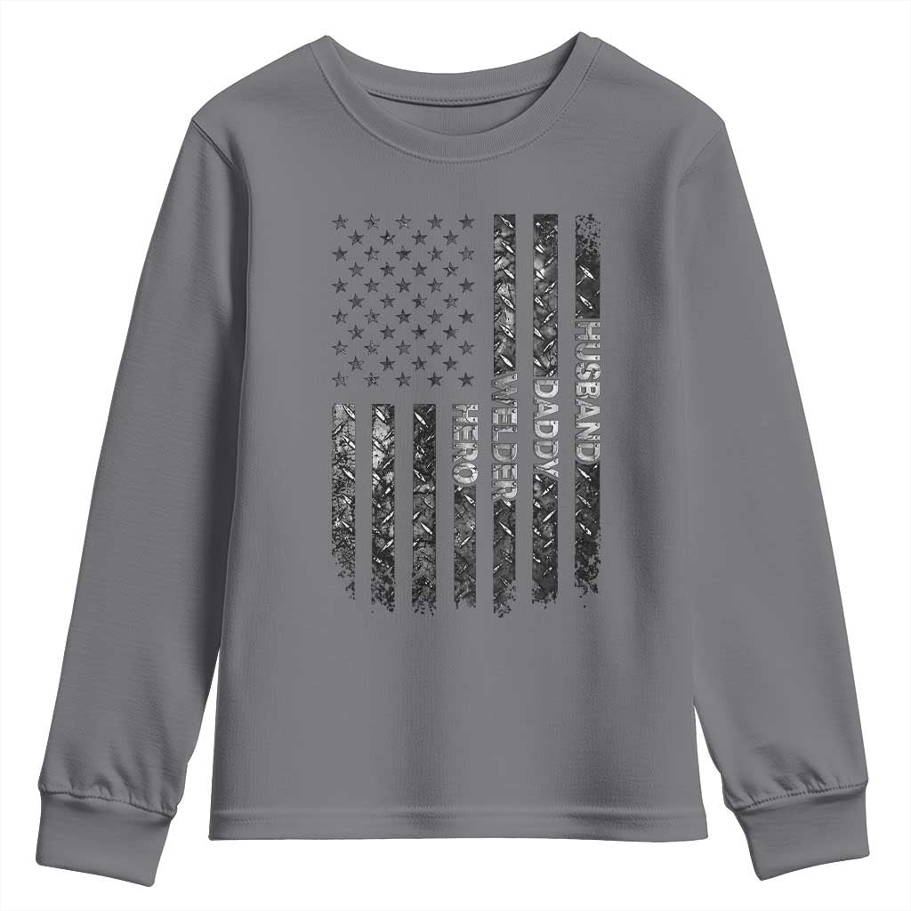 Husband Daddy Welder Hero Youth Sweatshirt Patriotic Welding American Flag Graphic TS12 Charcoal Print Your Wear