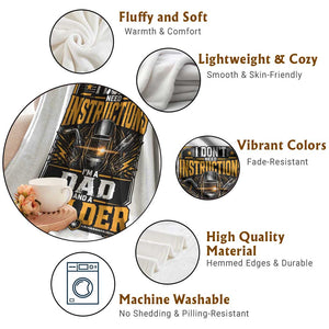 Funny Welder Dad Gift Throw Blanket I Do Not Need Instructions TS12 Print Your Wear