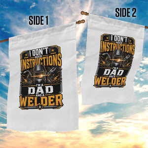 Funny Welder Dad Gift Garden Flag I Do Not Need Instructions TS12 Print Your Wear
