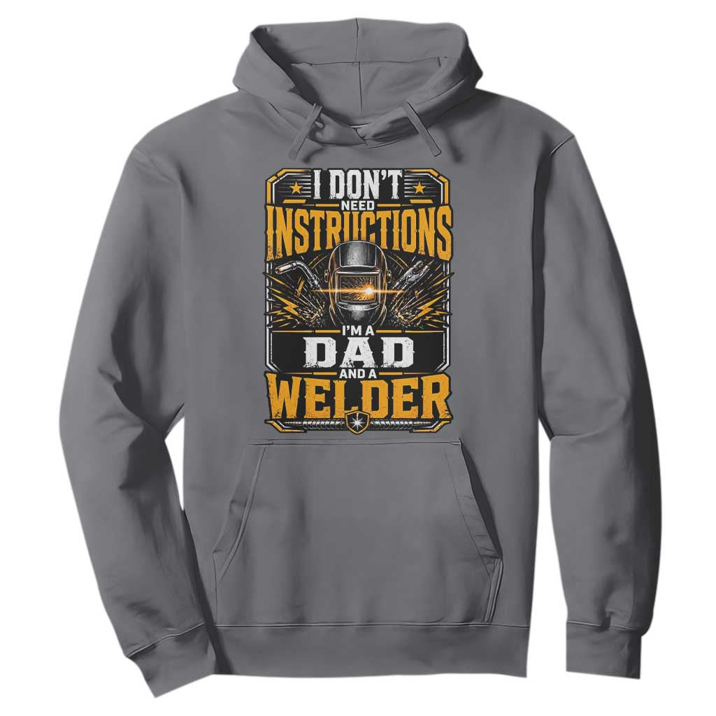 Funny Welder Dad Gift Hoodie I Do Not Need Instructions TS12 Charcoal Print Your Wear