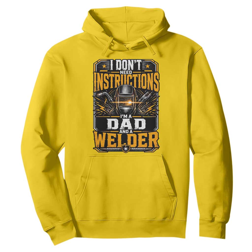 Funny Welder Dad Gift Hoodie I Do Not Need Instructions TS12 Daisy Print Your Wear