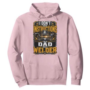 Funny Welder Dad Gift Hoodie I Do Not Need Instructions TS12 Light Pink Print Your Wear