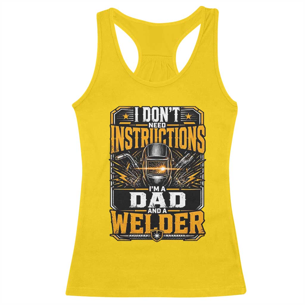 Funny Welder Dad Gift Racerback Tank Top I Do Not Need Instructions TS12 Daisy Print Your Wear