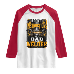Funny Welder Dad Gift Raglan Shirt I Do Not Need Instructions TS12 White Red Print Your Wear