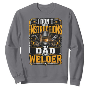 Funny Welder Dad Gift Sweatshirt I Do Not Need Instructions TS12 Charcoal Print Your Wear