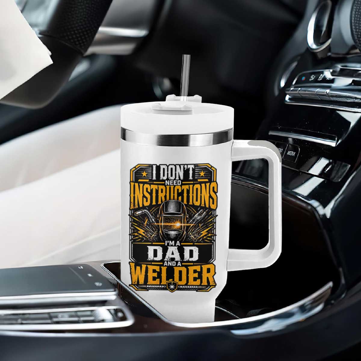 Funny Welder Dad Gift Tumbler With Handle I Do Not Need Instructions TS12 Print Your Wear