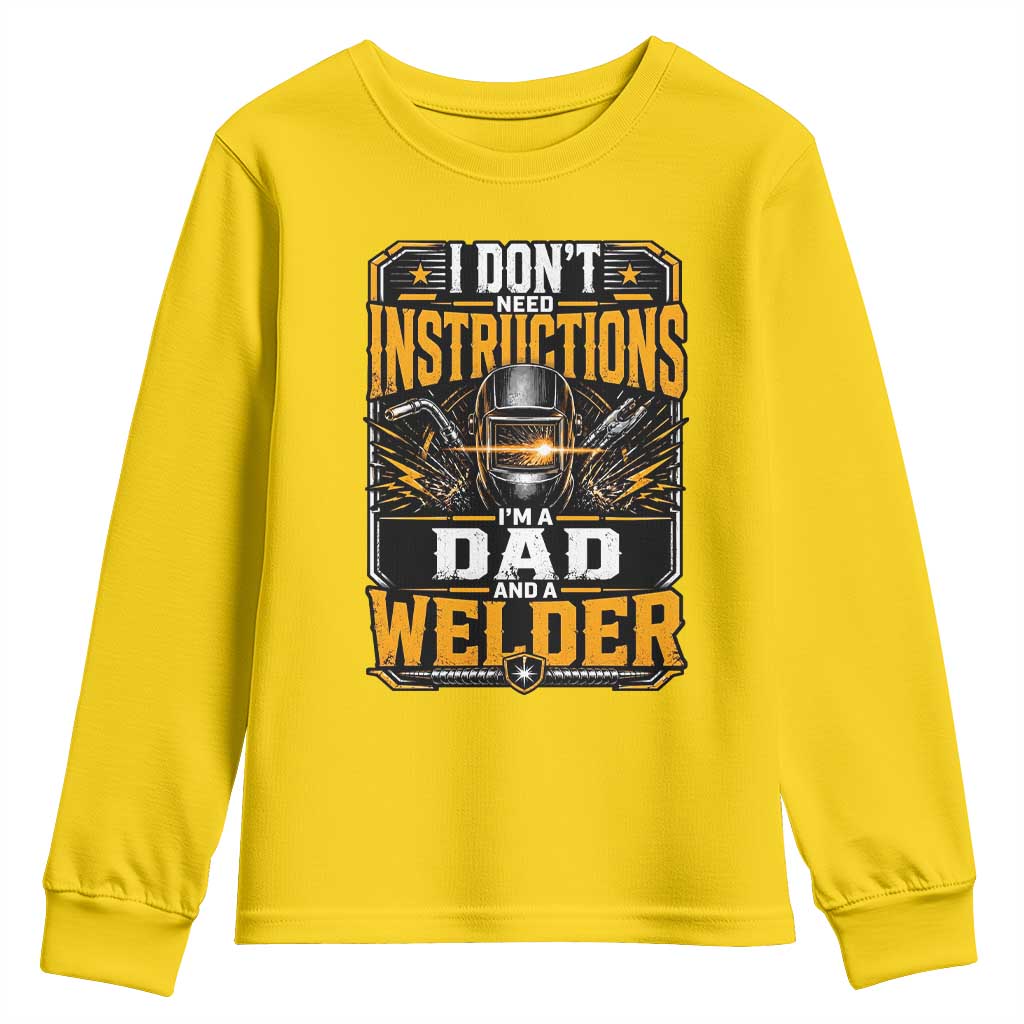 Funny Welder Dad Gift Youth Sweatshirt I Do Not Need Instructions TS12 Daisy Print Your Wear