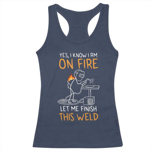 Funny Stickman Welder I Know I Am On Fire Racerback Tank Top Metal Worker Gift TS12 Navy Print Your Wear