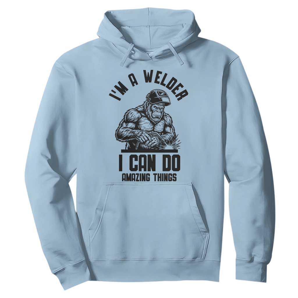 Funny Bigfoot Welder Hoodie I Can Do Amazing Things TS12 Light Blue Print Your Wear