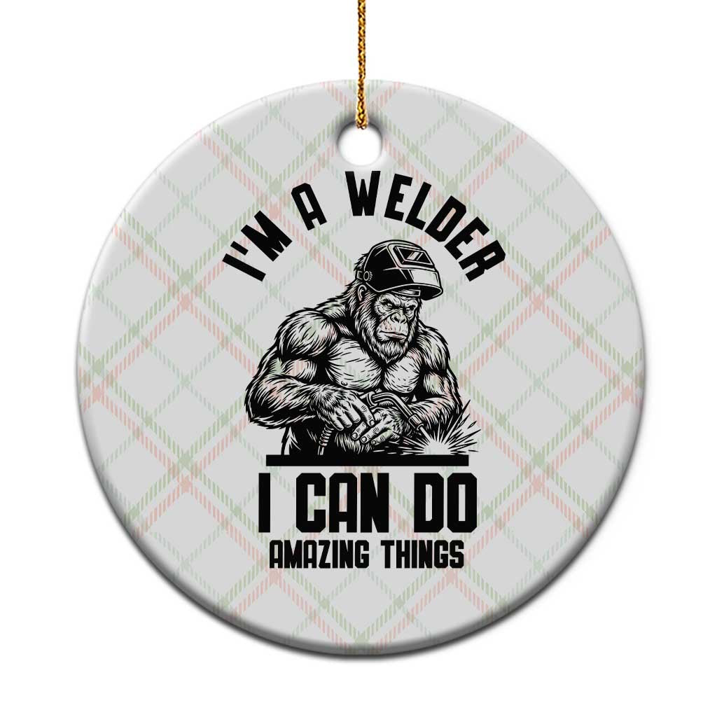 Funny Bigfoot Welder Ceramic Ornament I Can Do Amazing Things TS12 1pc Christmas Plaid Print Your Wear