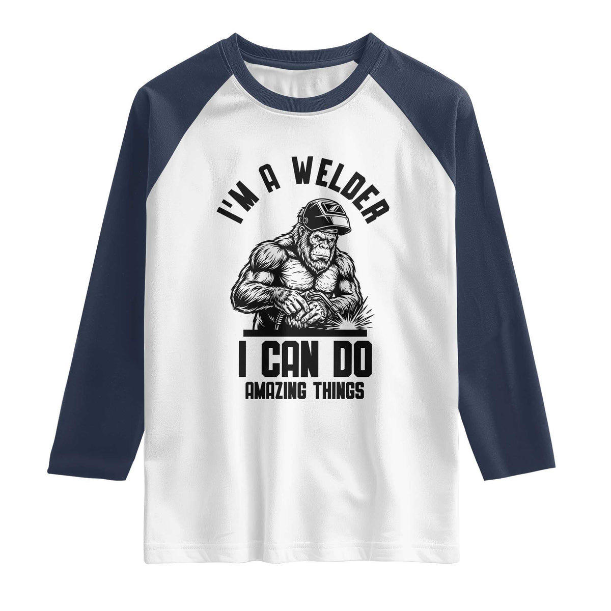 Funny Bigfoot Welder Raglan Shirt I Can Do Amazing Things TS12 White Navy Print Your Wear