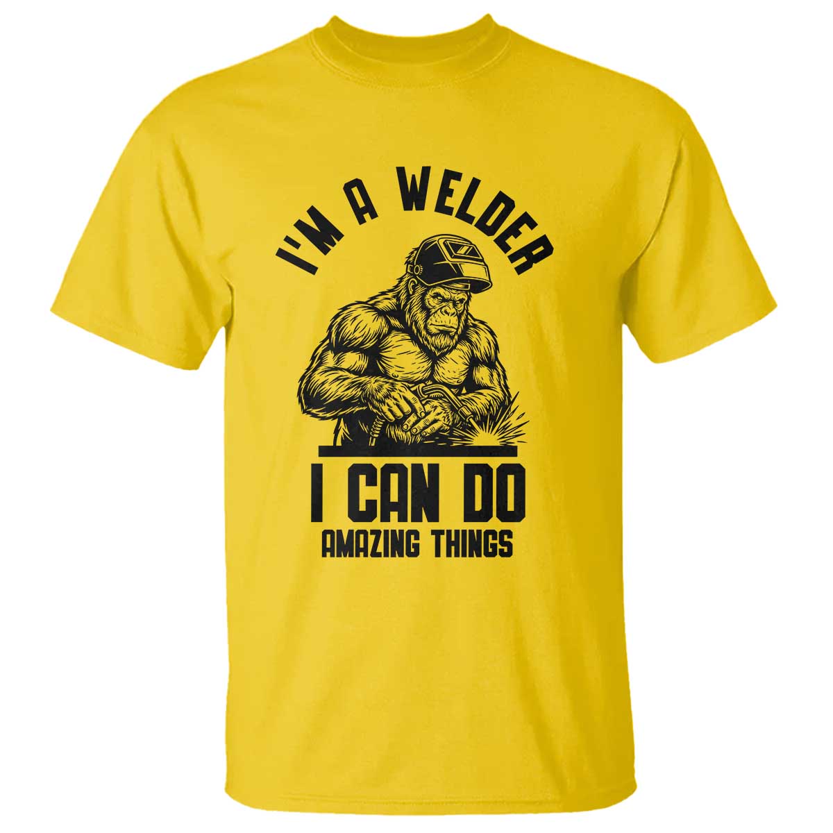 Funny Bigfoot Welder T Shirt I Can Do Amazing Things TS12 Daisy Print Your Wear