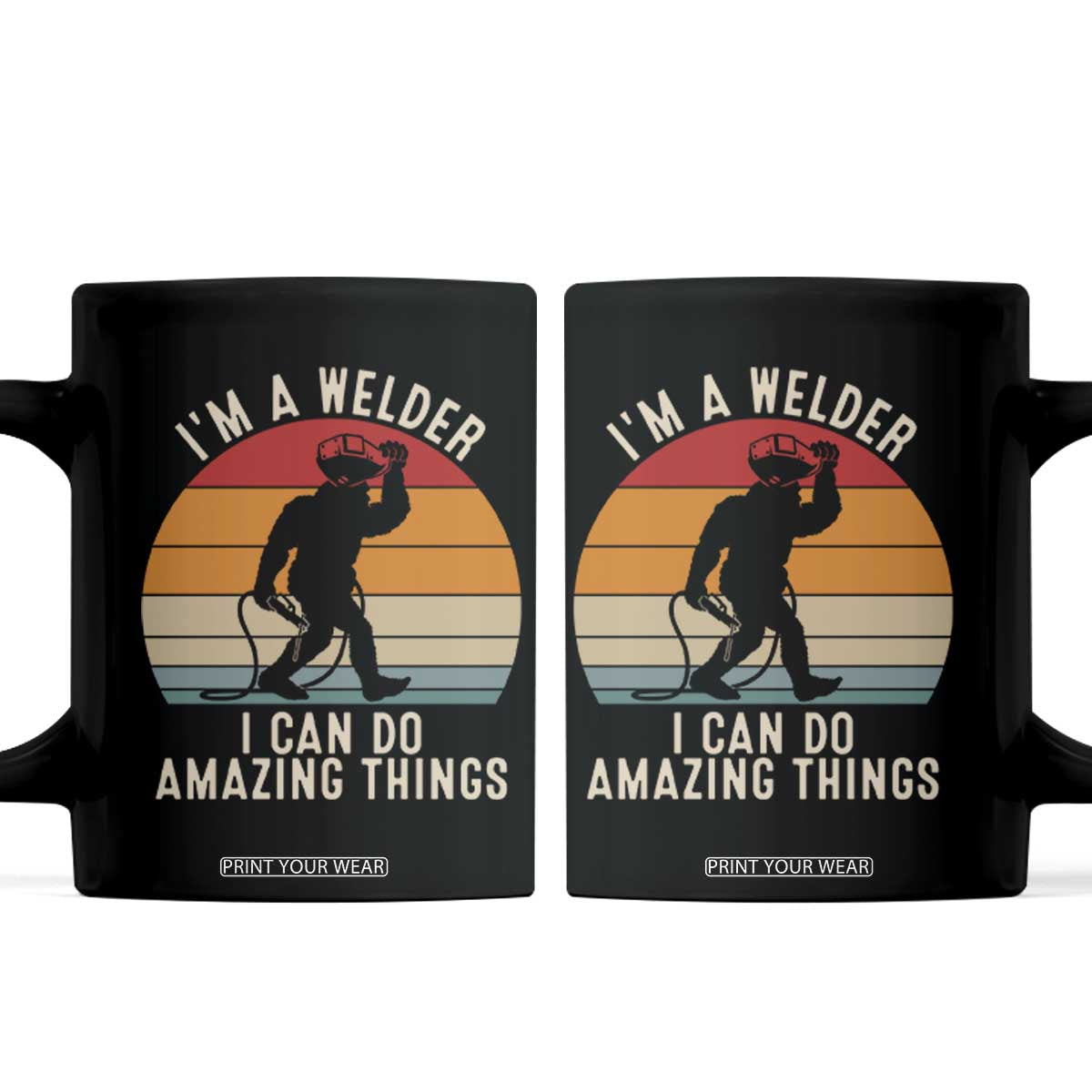 Funny Bigfoot Welding Gift Coffee Mug I Can Do Amazing Things With A Welder TS12 Black Print Your Wear
