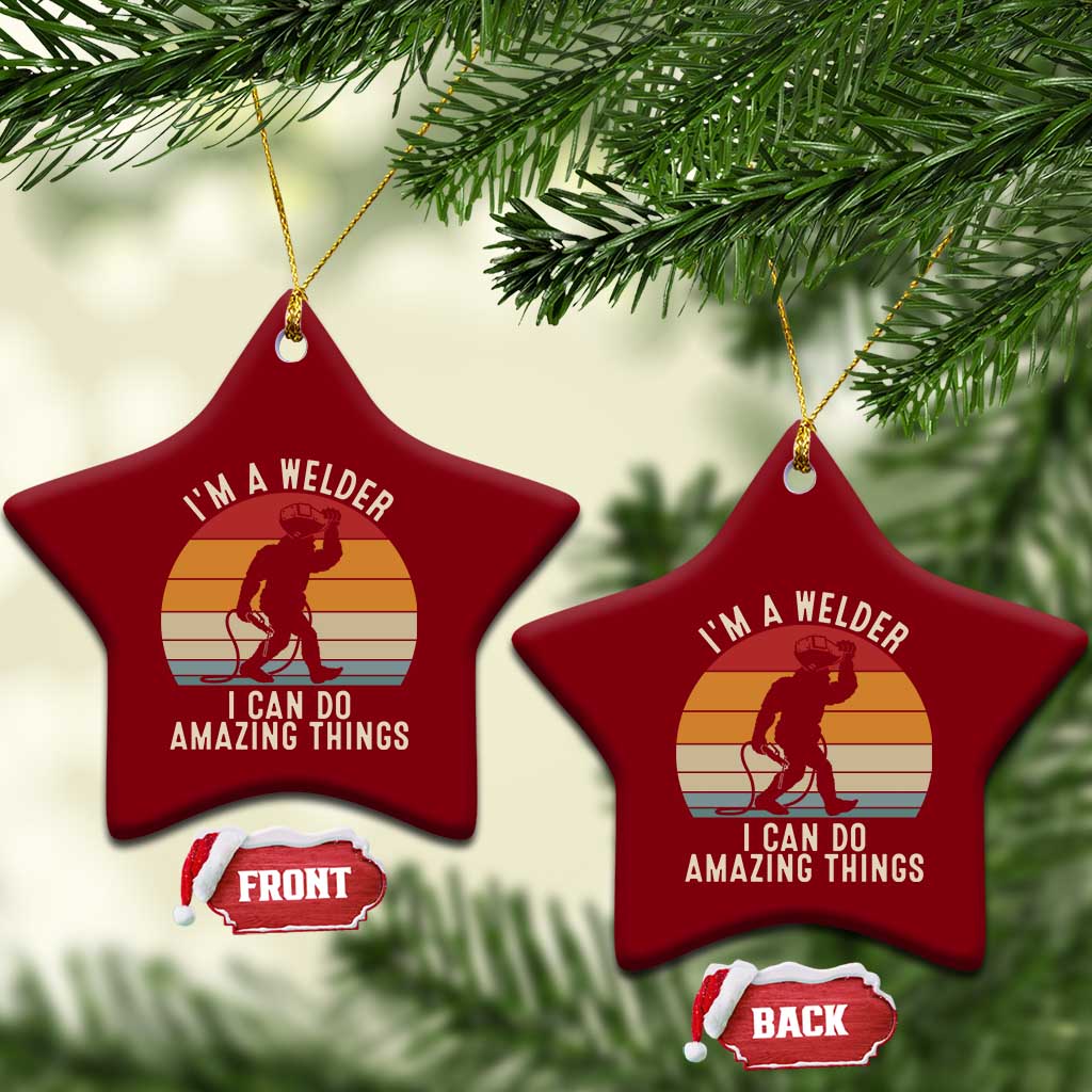Funny Bigfoot Welding Gift Ceramic Ornament I Can Do Amazing Things With A Welder TS12 Print Your Wear