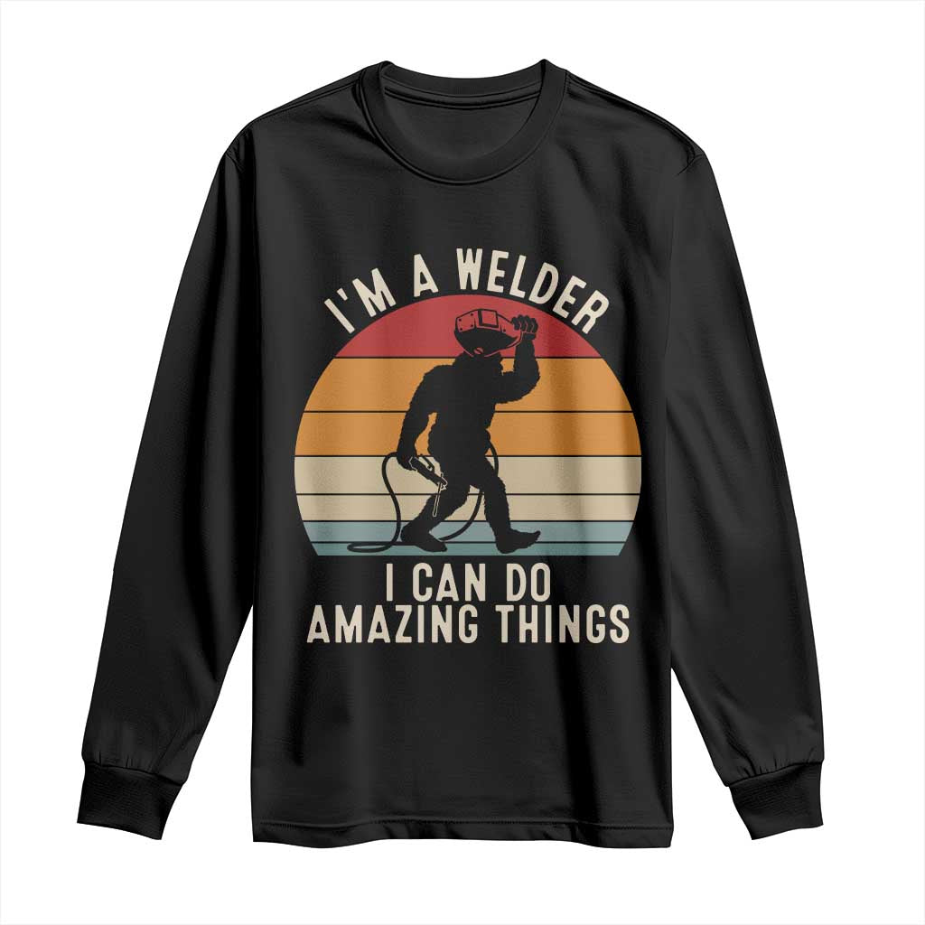 Funny Bigfoot Welding Gift Long Sleeve Shirt I Can Do Amazing Things With A Welder TS12 Black Print Your Wear