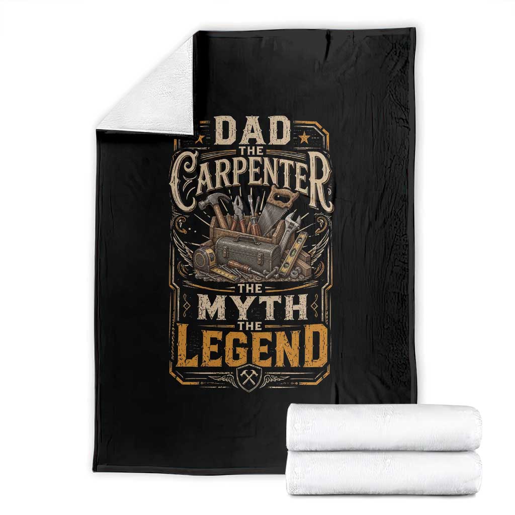 Dad The Carpenter The Myth The Legend Throw Blanket Funny Woodworker Carpenter Graphic TS12 Black Print Your Wear