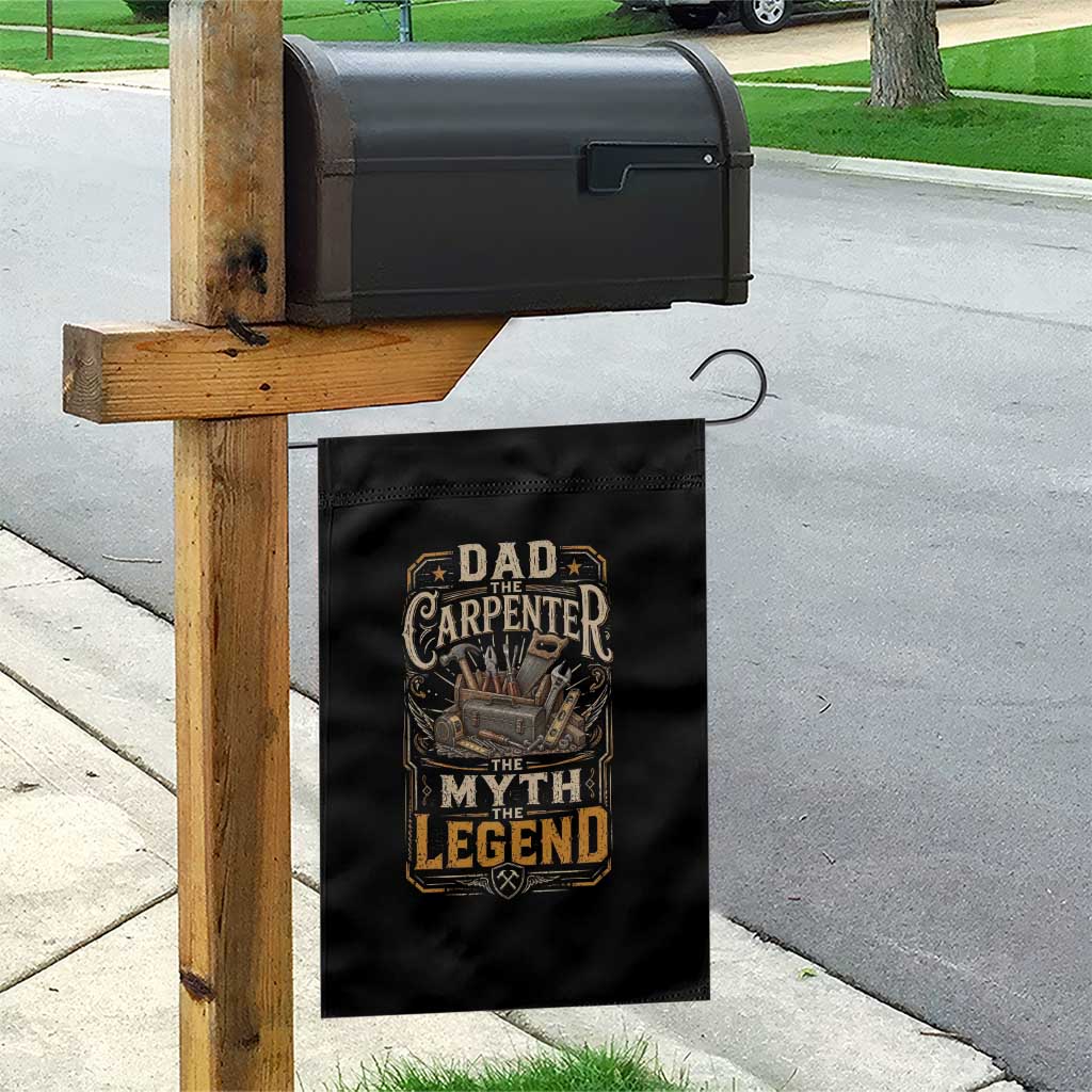 Dad The Carpenter The Myth The Legend Garden Flag Funny Woodworker Carpenter Graphic TS12 Print Your Wear