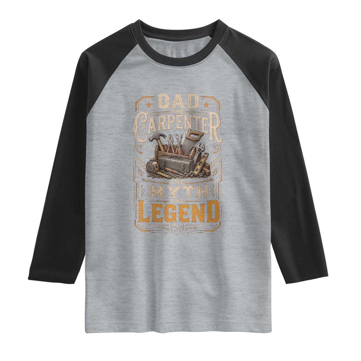 Dad The Carpenter The Myth The Legend Raglan Shirt Funny Woodworker Carpenter Graphic TS12 Heather Gray Black Print Your Wear
