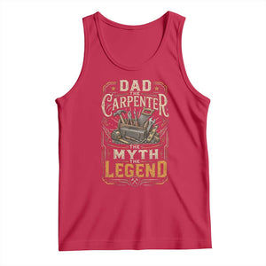 Dad The Carpenter The Myth The Legend Tank Top Funny Woodworker Carpenter Graphic TS12 Red Print Your Wear