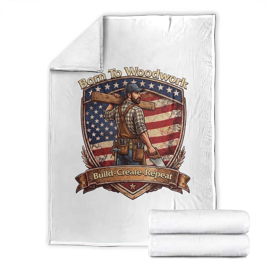 Proud American Woodworker Throw Blanket Born To Woodwork Patriotic Gift TS12 White Print Your Wear